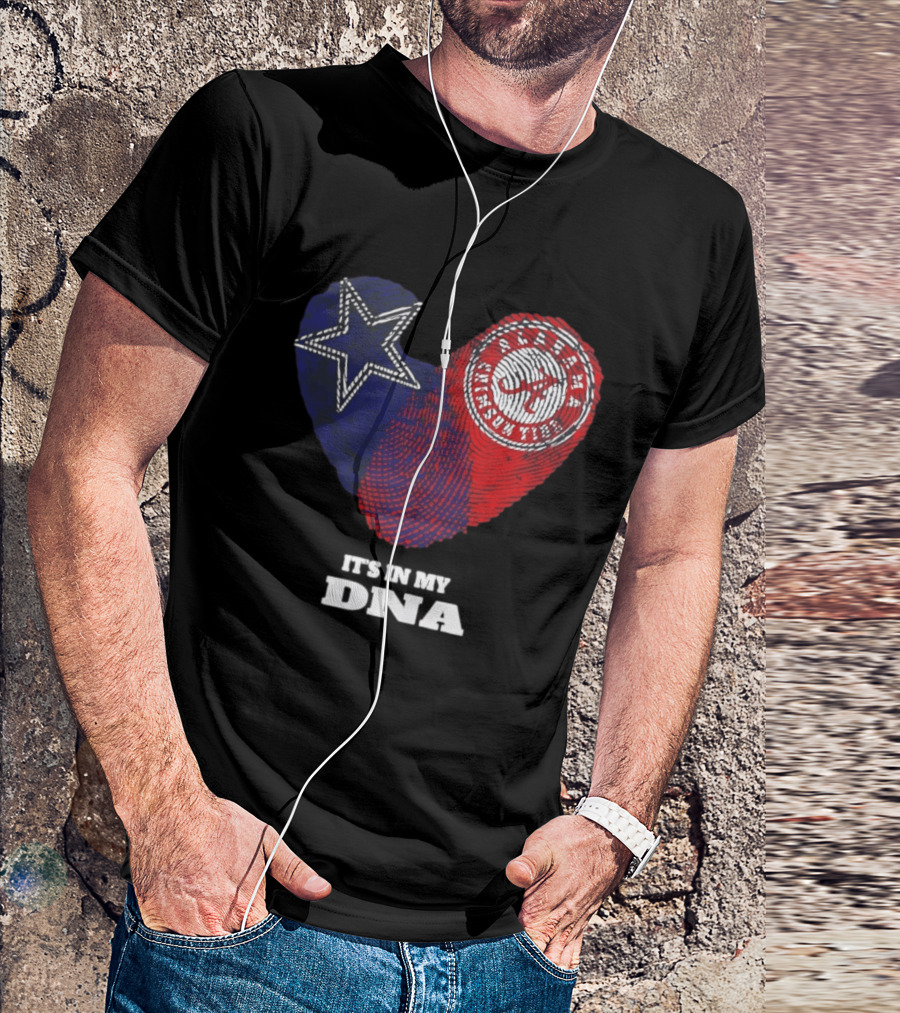 Dallas Cowboys Star And Atlanta Braves Heart It's In My DNA T-Shirt