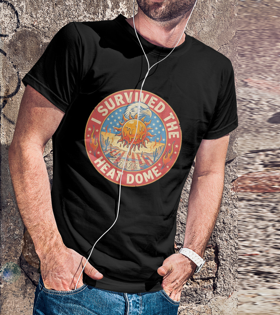 I Survived The 2026 Heat Dome Eagle And Melting Sun Southwest Desert Cactus Flames T-Shirt