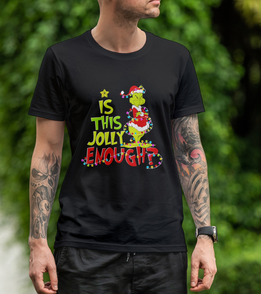 Is This Jolly Enough Grinch Christmas Lights Santa Hat Outfit T-Shirt