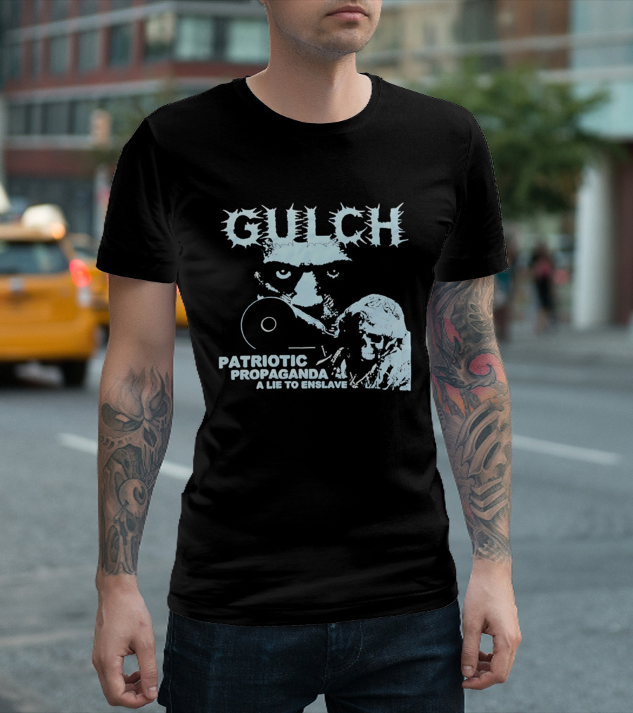 Gulch Patriotic Propaganda A Lie To Enslave Band T-Shirt