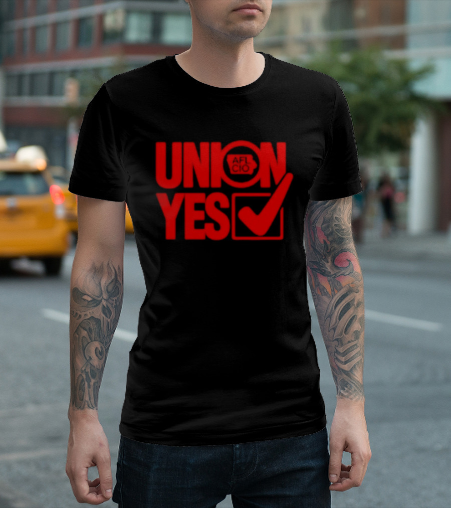 Union Yes AFL CIO Checkmark Labor Movement Empowerment T-Shirt