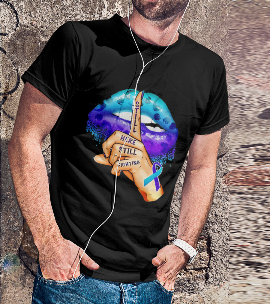 Teal Purple Ribbon Awareness Still Here Still Fighting T-Shirt
