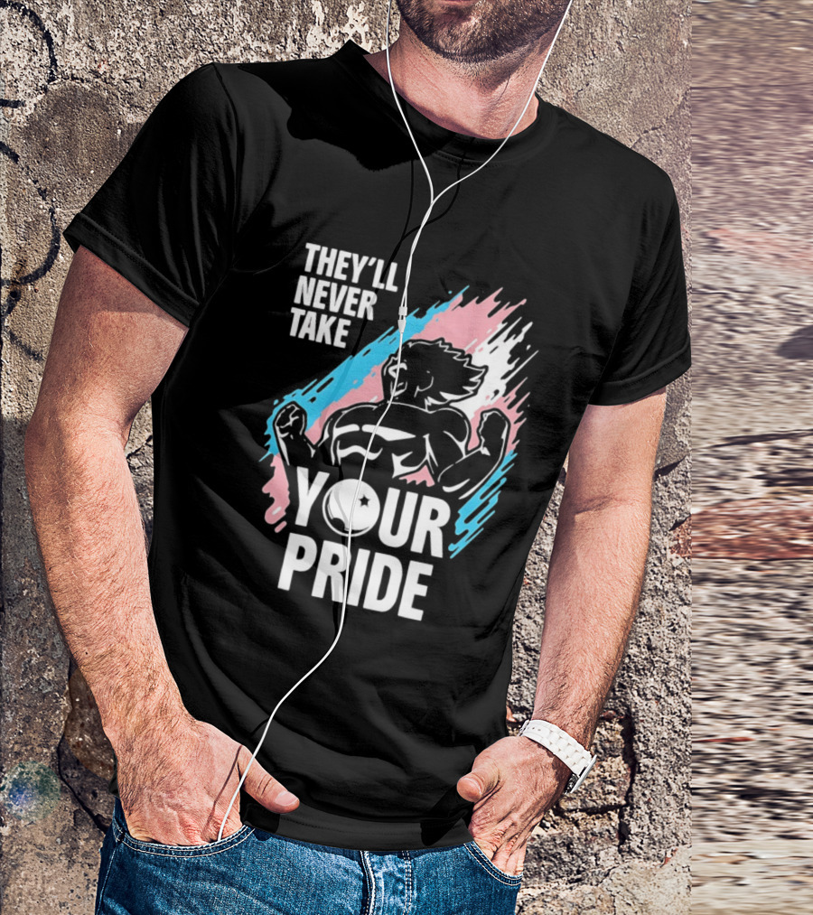 They'll Never Take Your Pride LGBTQ Superhero T-Shirt