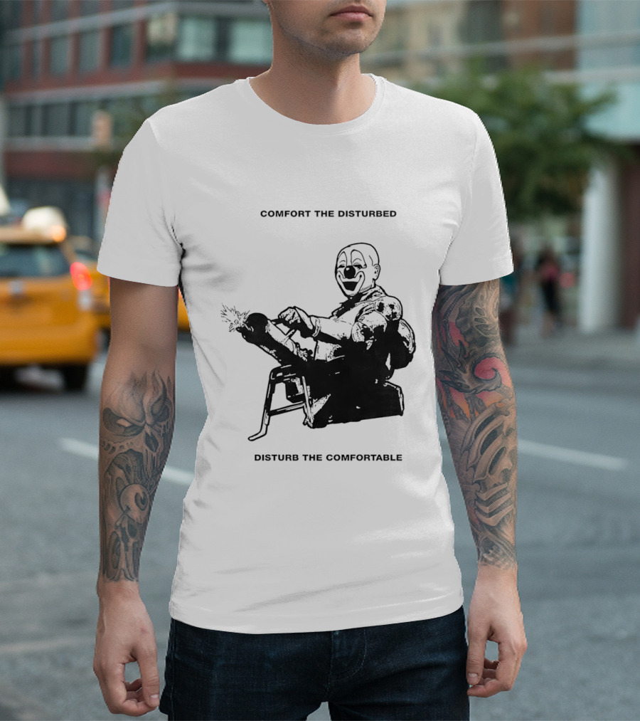 Comfort The Disturbed Disturb The Comfortable Clown With Chaotic Cannon T-Shirt