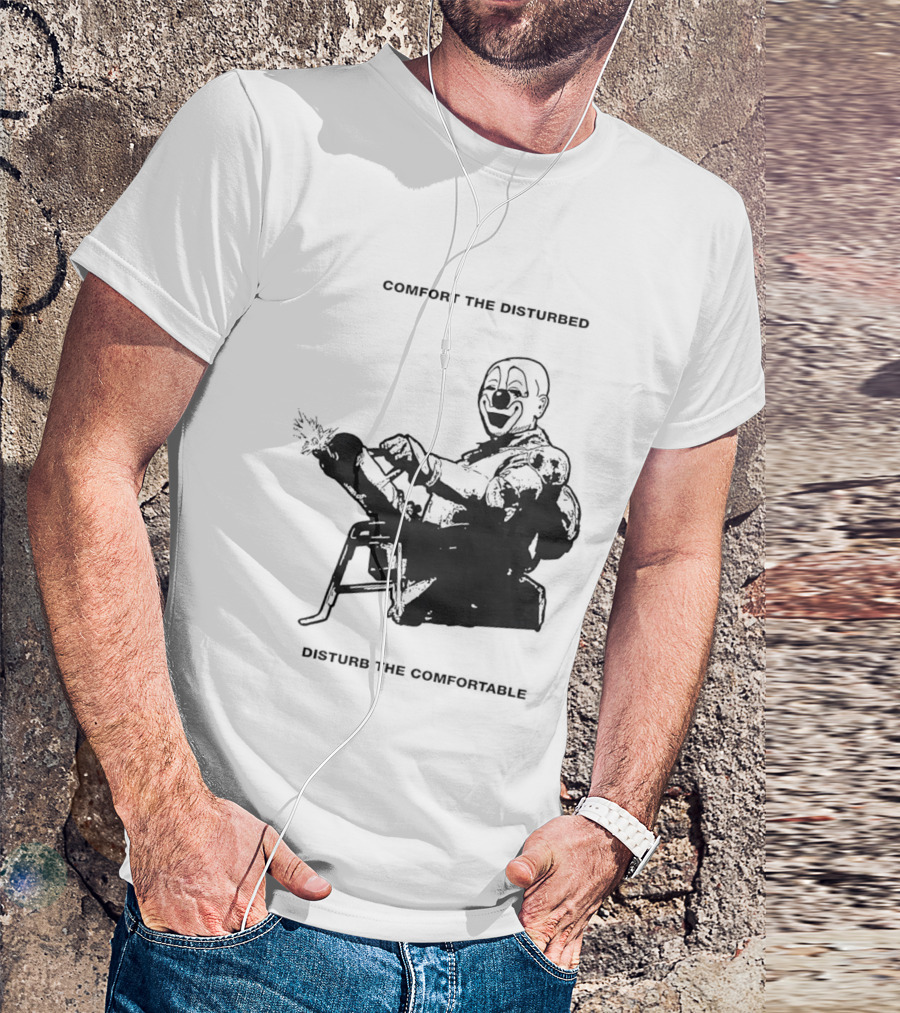 Comfort The Disturbed Disturb The Comfortable Clown With Chaotic Cannon T-Shirt