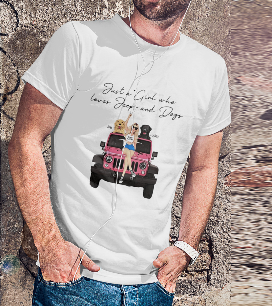 Just A Girl With Joy And Lucky Enjoying Jeeps And Dogs T-Shirt