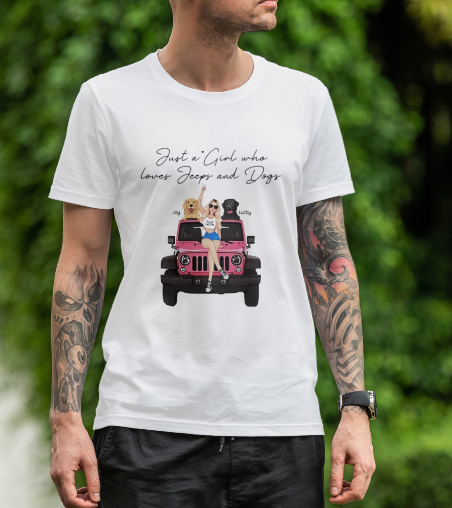 Just A Girl With Joy And Lucky Enjoying Jeeps And Dogs T-Shirt