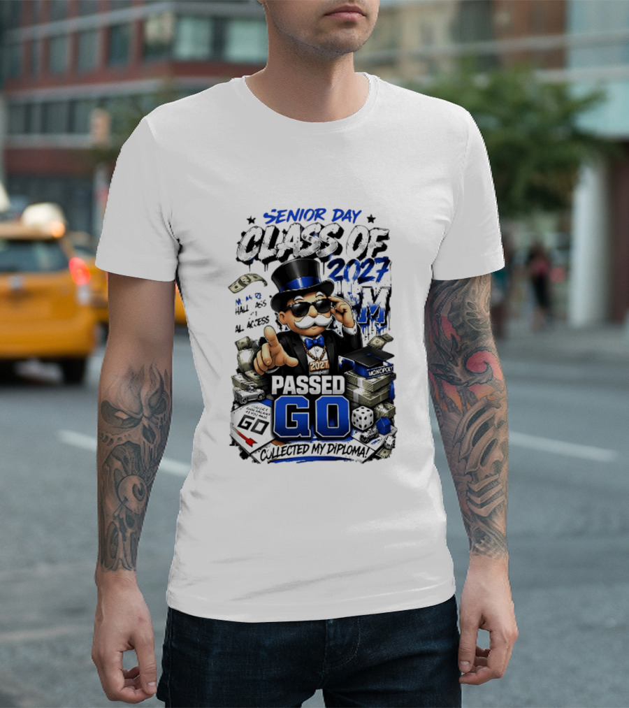 Senior Day Class Of 2027 No More Hall Pass All Access Passed Go Collected My Diploma Monopoly 2027 T-Shirt