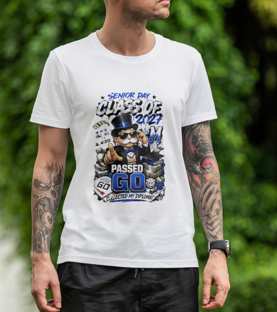 Senior Day Class Of 2027 No More Hall Pass All Access Passed Go Collected My Diploma Monopoly 2027 T-Shirt