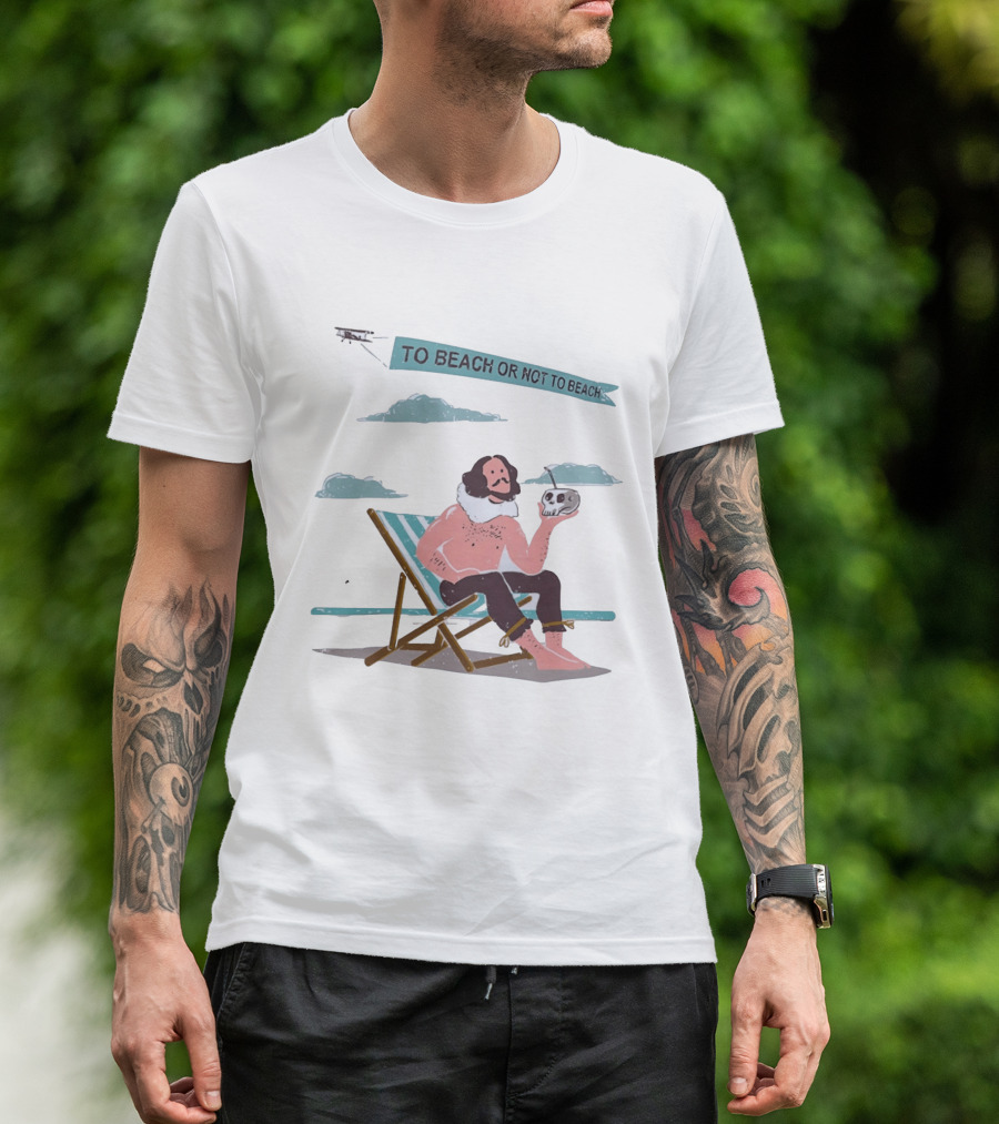 To Beach Or Not To Beach Funny Shakespeare Hamlet Vacation Pun T-Shirt