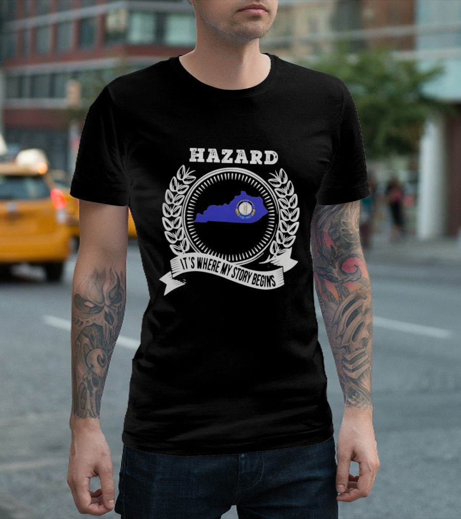 Hazard Kentucky It's Where My Story Begins State Outline And Laurel T-Shirt