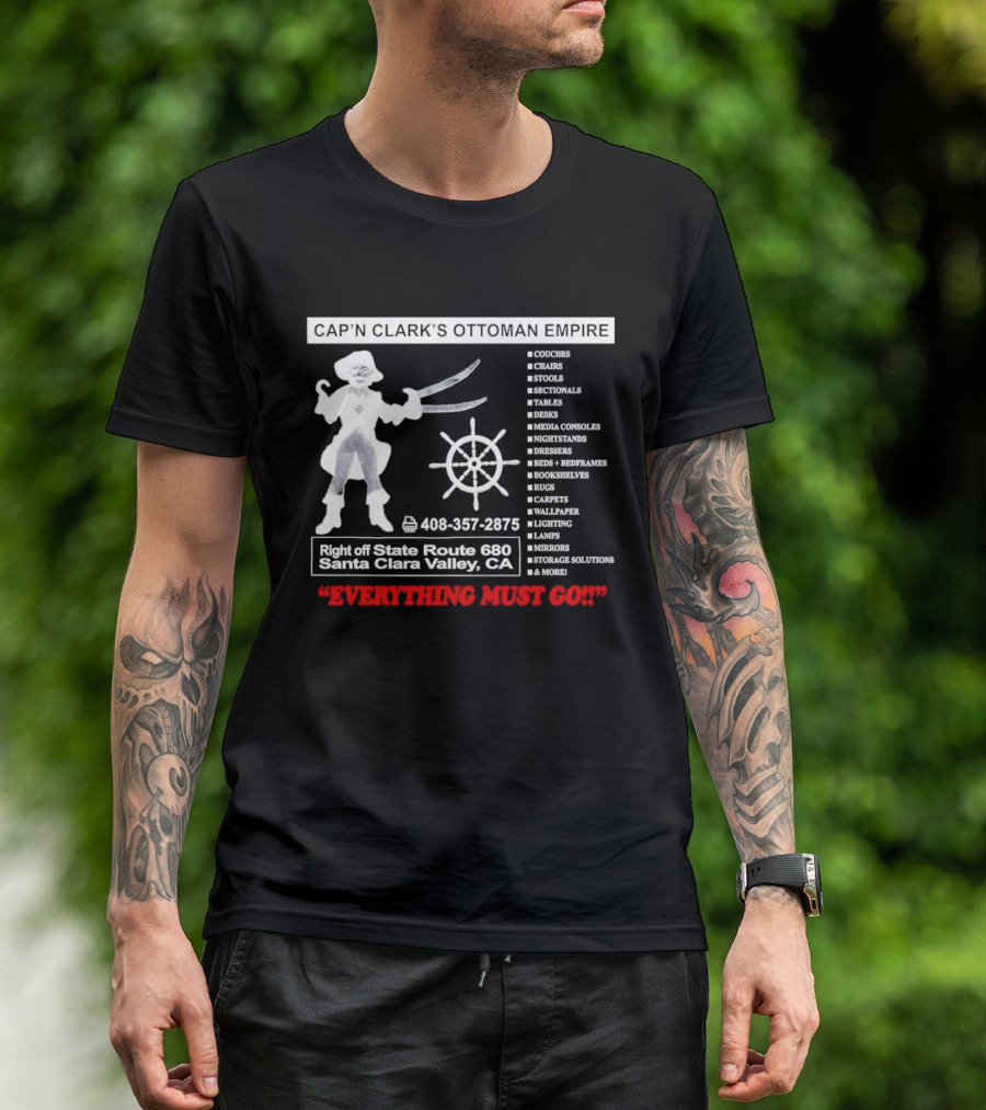 Cap'n Clark's Ottoman Empire Space Horror 2026 Santa Clara Valley Everything Must Go T-Shirt