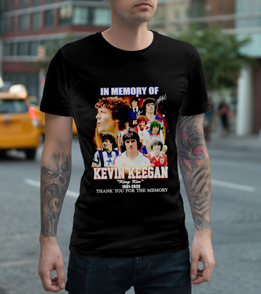 In Memory Of Kevin Keegan King Kev Thank You For The Memory 1951 2026 T-Shirt