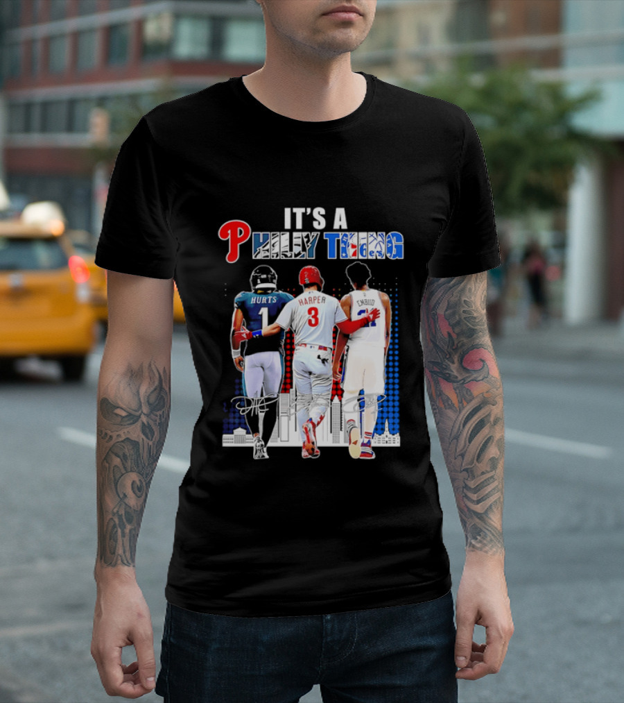 Jalen Hurts Bryce Harper Joel Embiid Walking Together Philly Thing Philadelphia Teams T-Shirt
