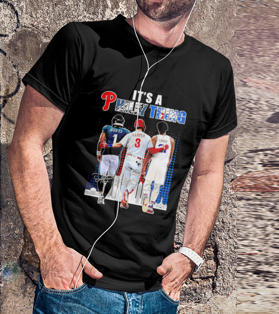Jalen Hurts Bryce Harper Joel Embiid Walking Together Philly Thing Philadelphia Teams T-Shirt