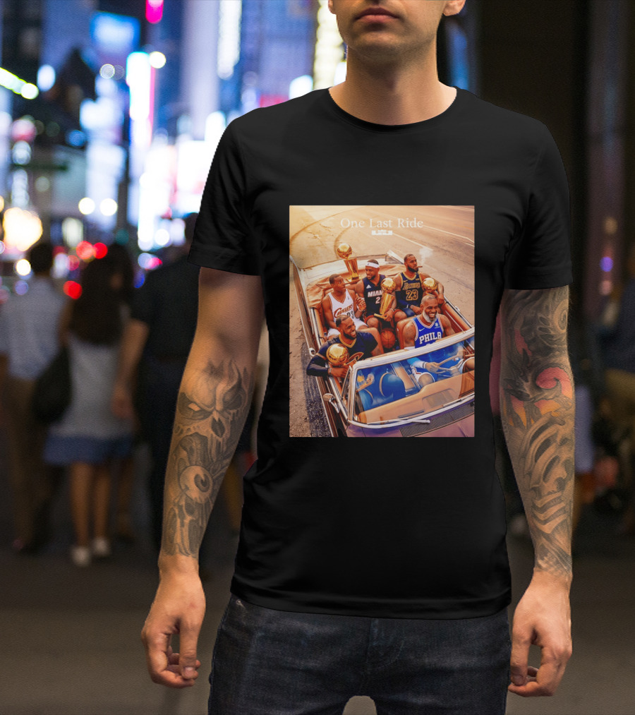 One Last Ride LeBron James Cavaliers Heat Lakers 76ers 23 6 3 T-Shirt