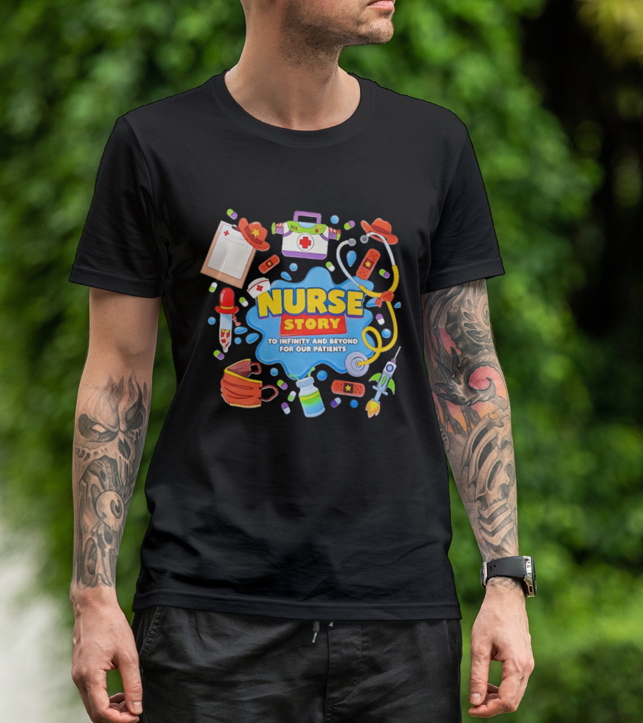 Nurse Story To Infinity And Beyond For Our Patients Toy Inspired Medical Adventure T-Shirt