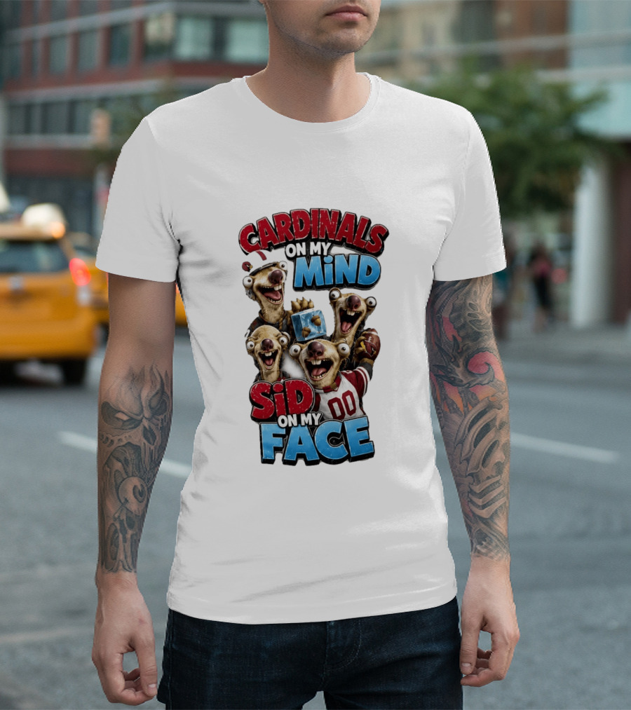 Cardinals On My Mind Sid On My Face Ice Age Sloth Football Fan Humor T-Shirt