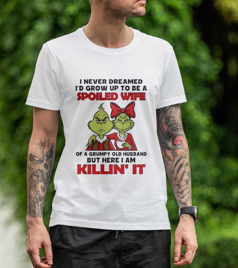 Grinch Spoiled Wife Grumpy Old Husband Killin' It Couple T-Shirt