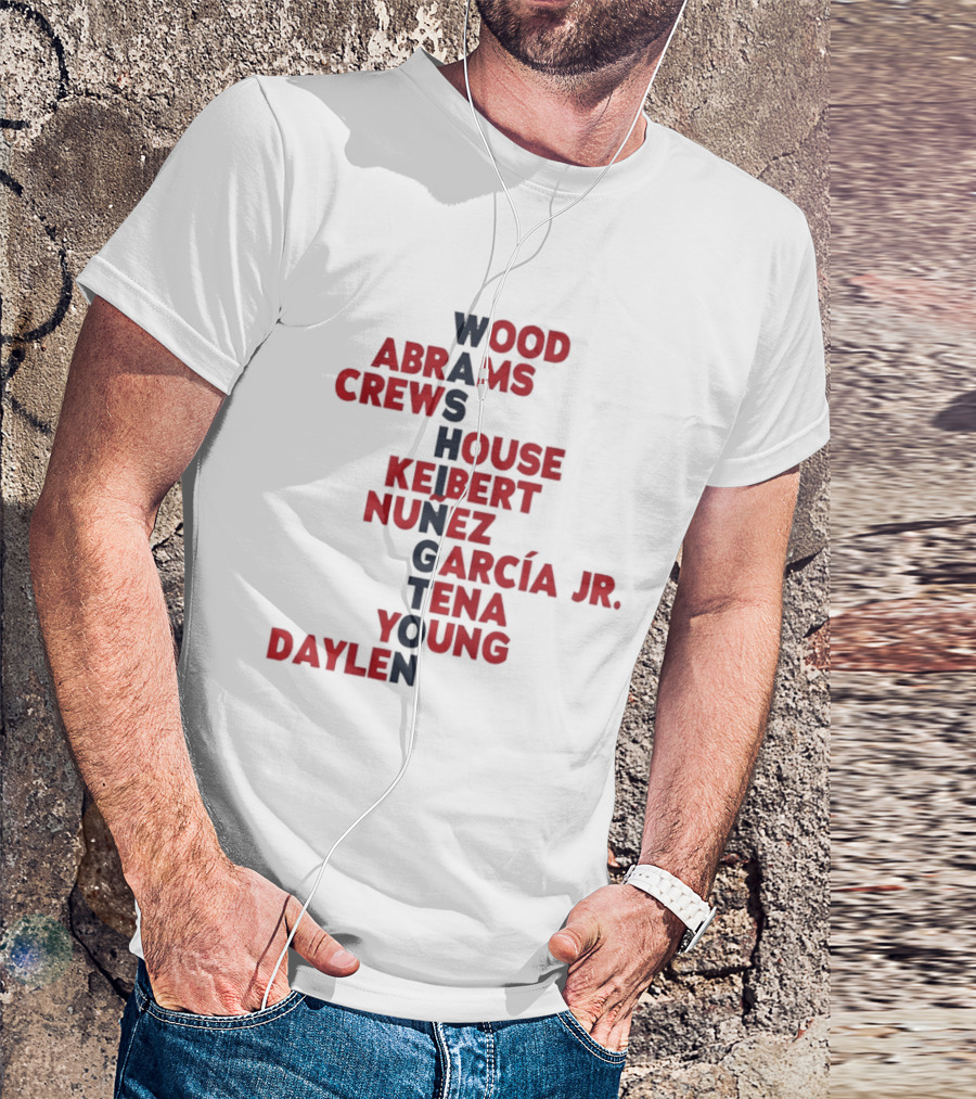 Washington Nationals Wood Abrams Crews House Keibert Núñez Garcia Jr Tena Young Daylen 2026 T-Shirt