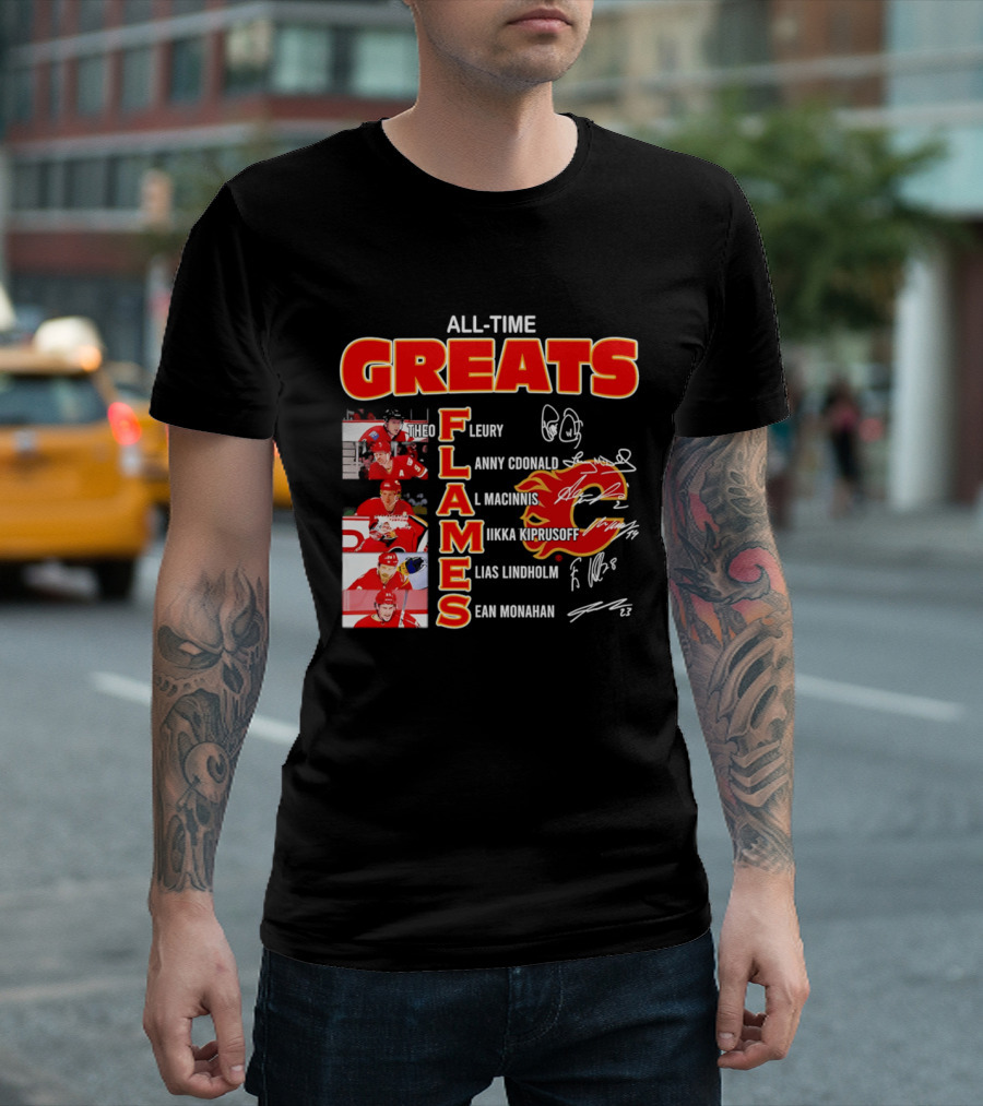 All Time Greats Flames Theo Fleury Lanny McDonald Al MacInnis NHL Mika Kiprusoff Elias Lindholm Sean Monahan T-Shirt