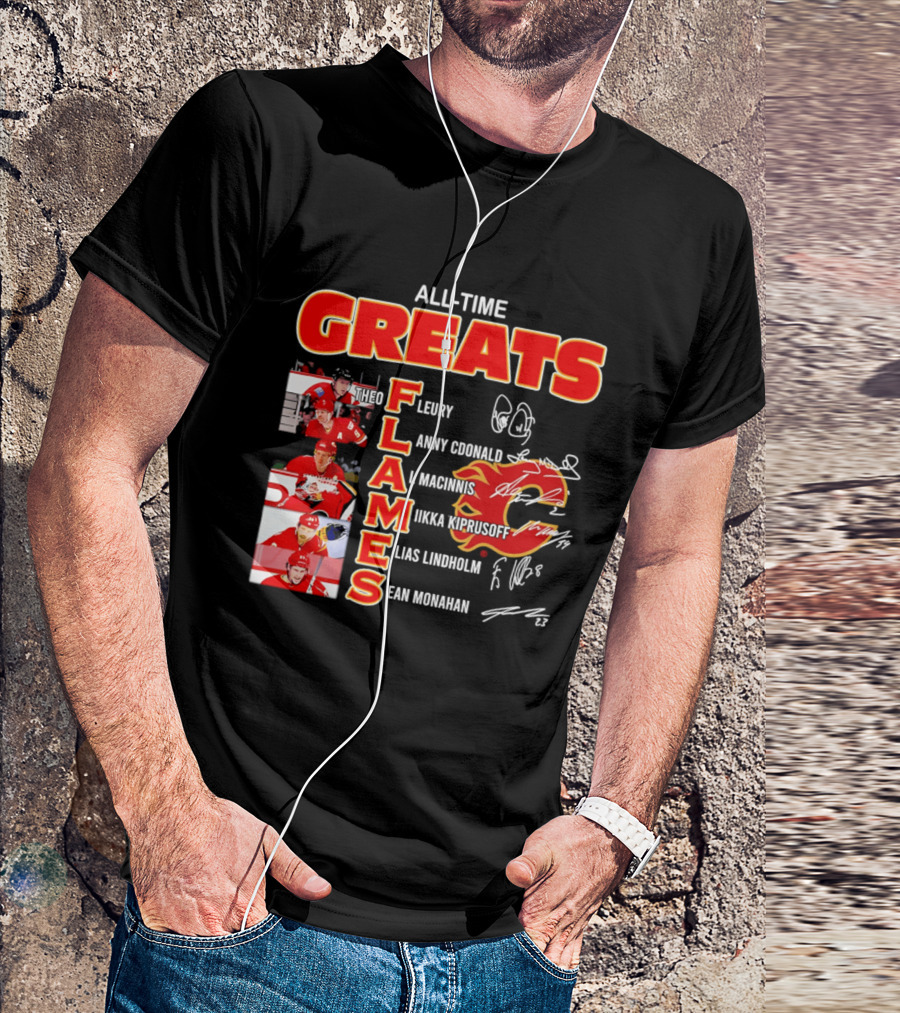 All Time Greats Flames Theo Fleury Lanny McDonald Al MacInnis NHL Mika Kiprusoff Elias Lindholm Sean Monahan T-Shirt