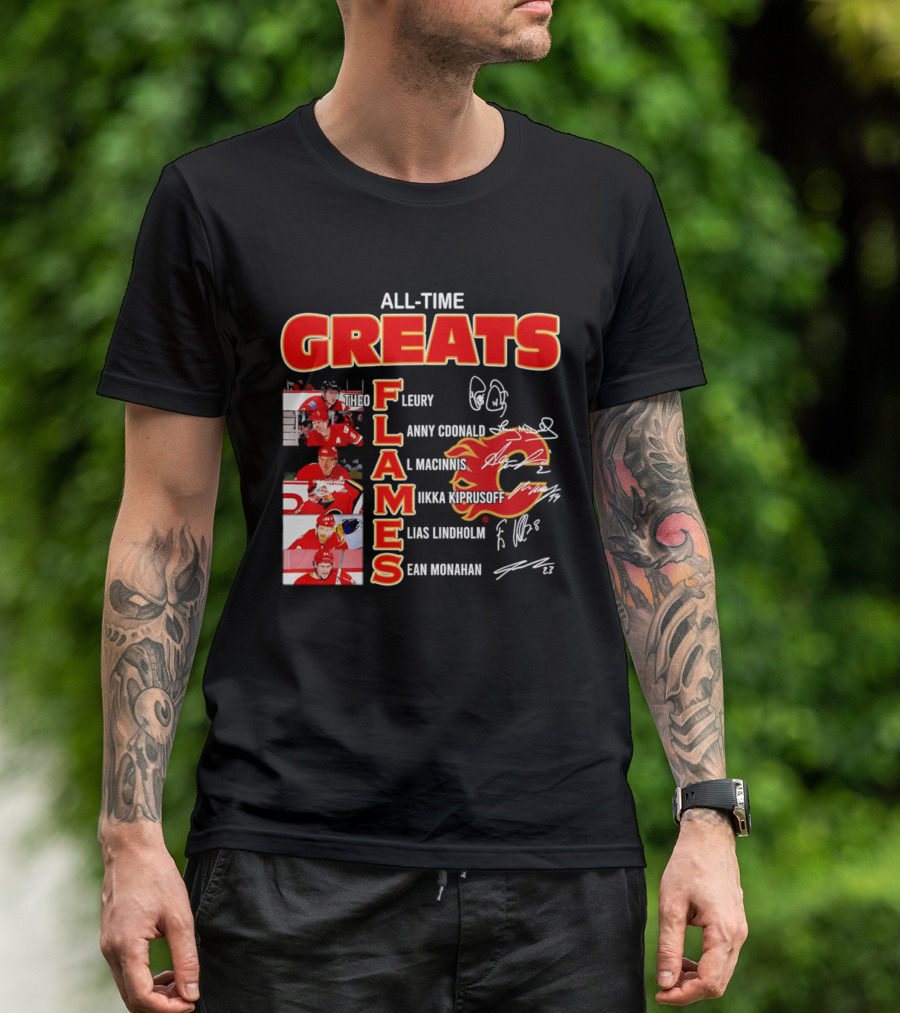 All Time Greats Flames Theo Fleury Lanny McDonald Al MacInnis NHL Mika Kiprusoff Elias Lindholm Sean Monahan T-Shirt