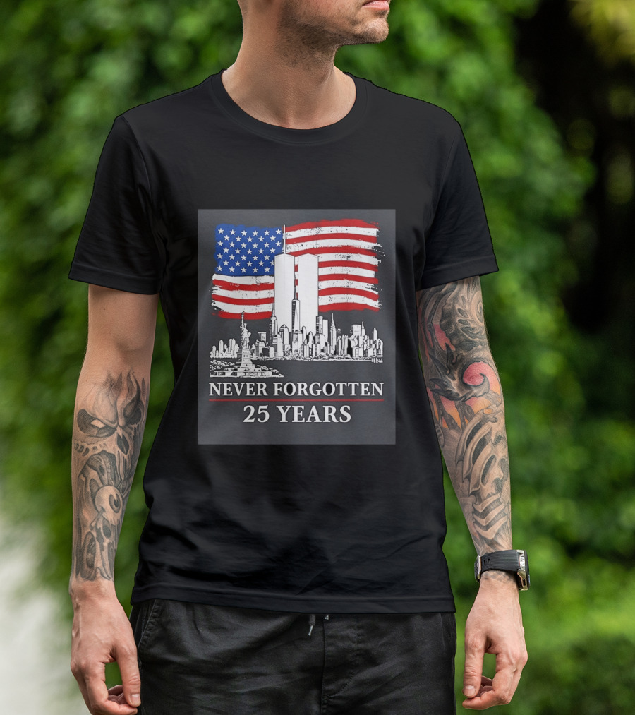 September 11 Twin Towers Memorial New York Never Forgotten 25 Years Anniversary USA Flag Statue Of Liberty T-Shirt