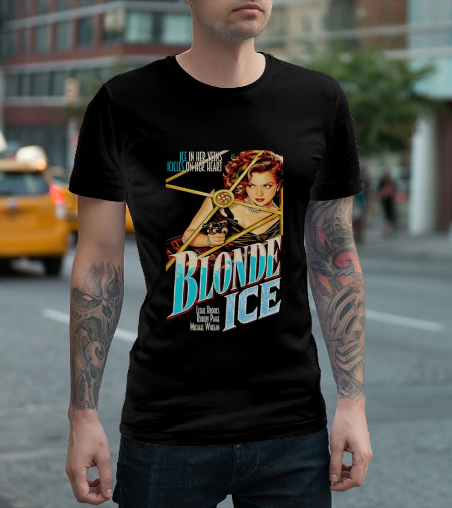 Ice In Her Veins Icicles On Her Heart Blonde Ice Leslie Brooks Robert Paige Michael Whelan T-Shirt