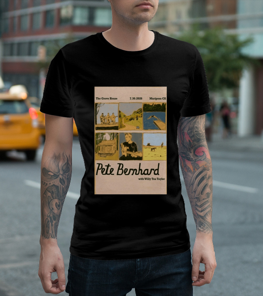 Pete Bernhard With Willy Tea Taylor Live At The Grove House Mariposa CA July 30 2026 T-Shirt