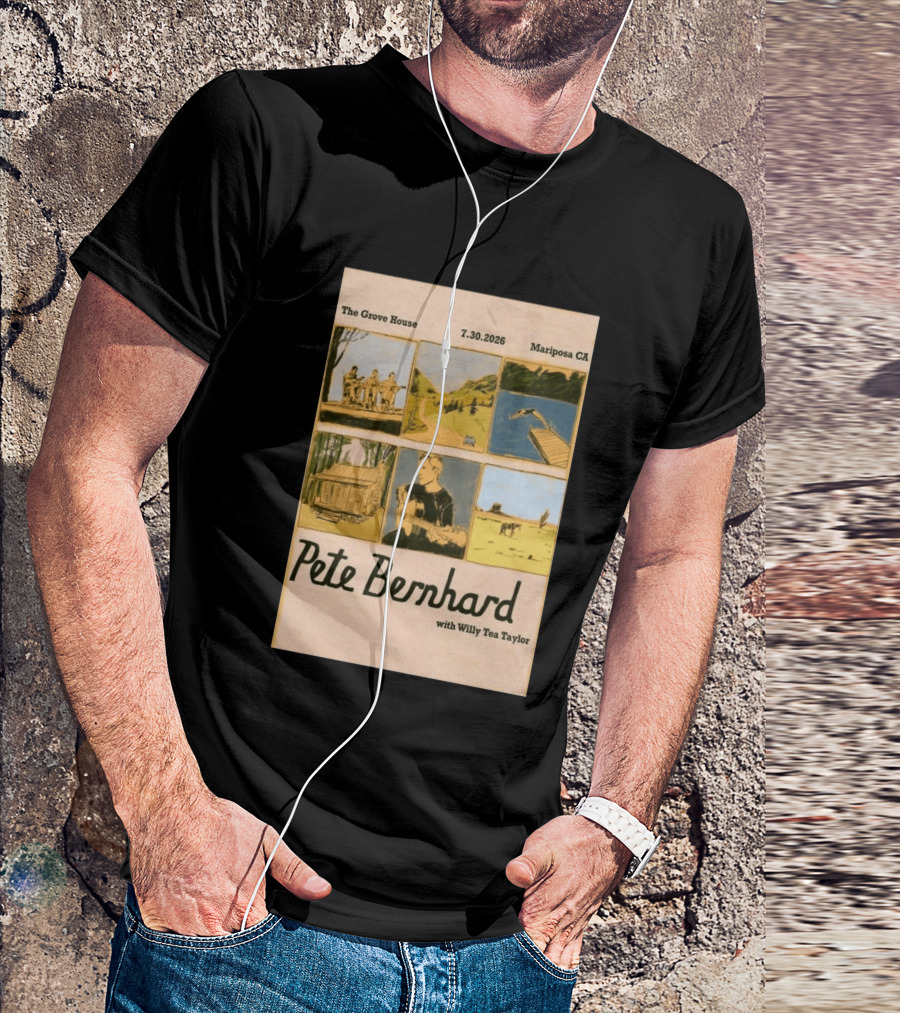 Pete Bernhard With Willy Tea Taylor Live At The Grove House Mariposa CA July 30 2026 T-Shirt