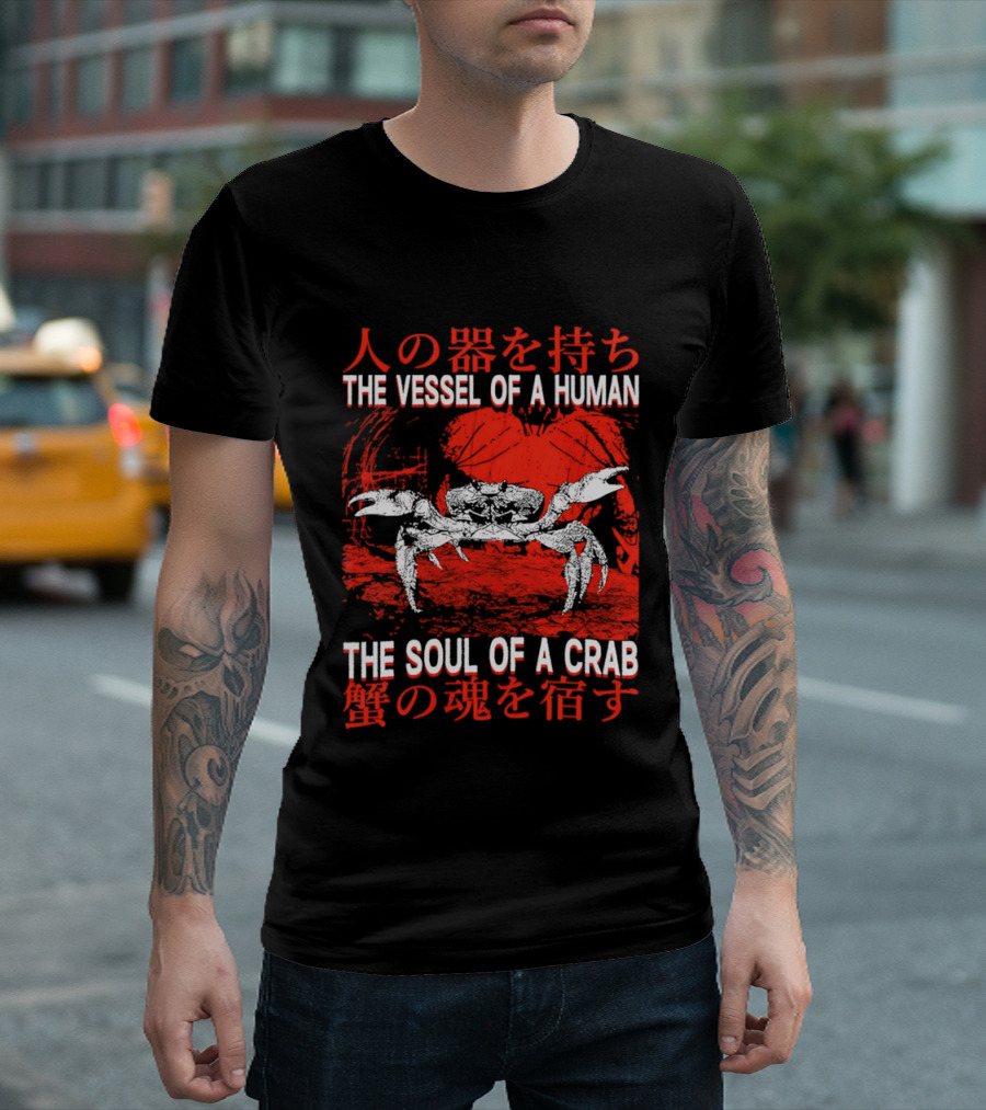 The Vessel Of A Human The Soul Of A Crab Japanese Text Red Crab T-Shirt