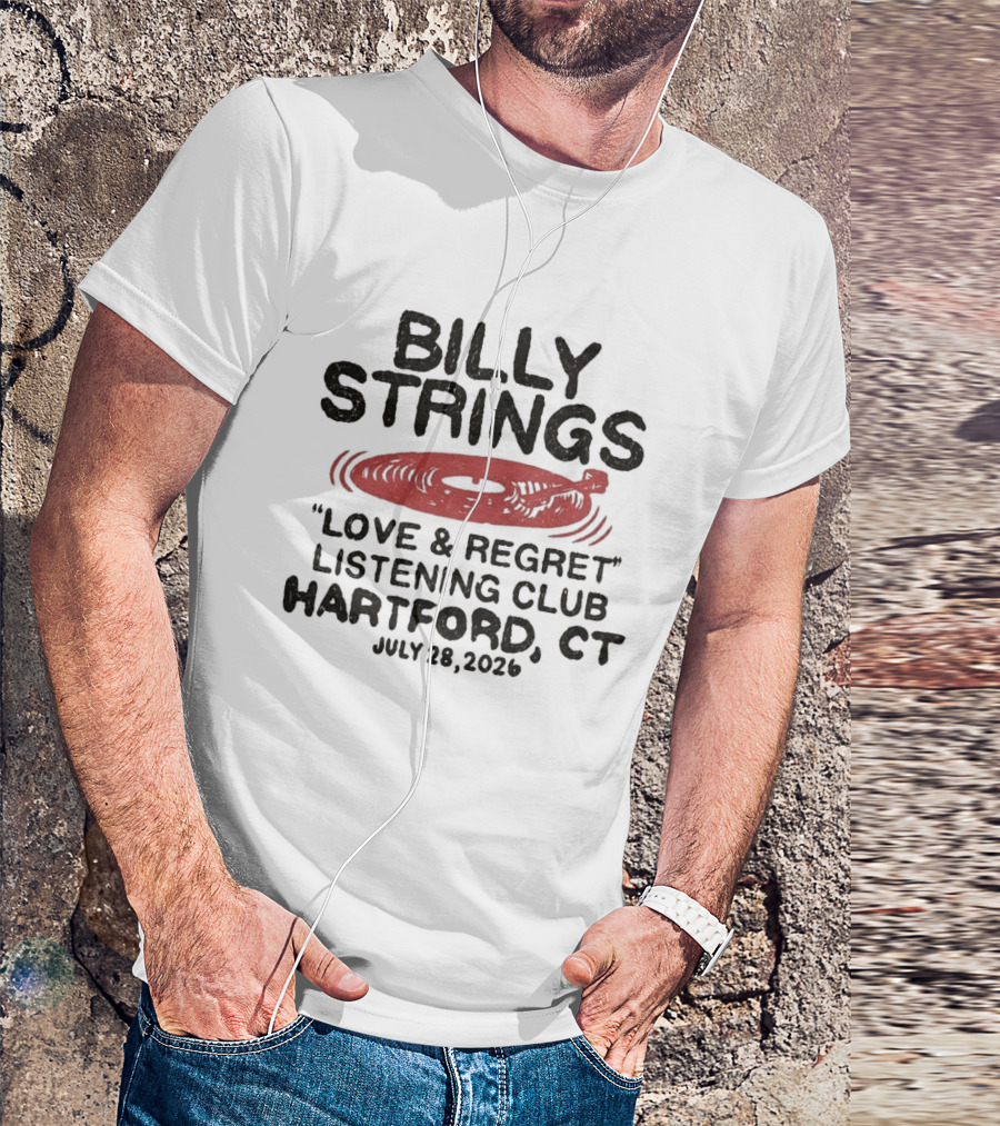 Billy Strings Love & Regret Listening Club Hartford CT July 28 2026 T-Shirt