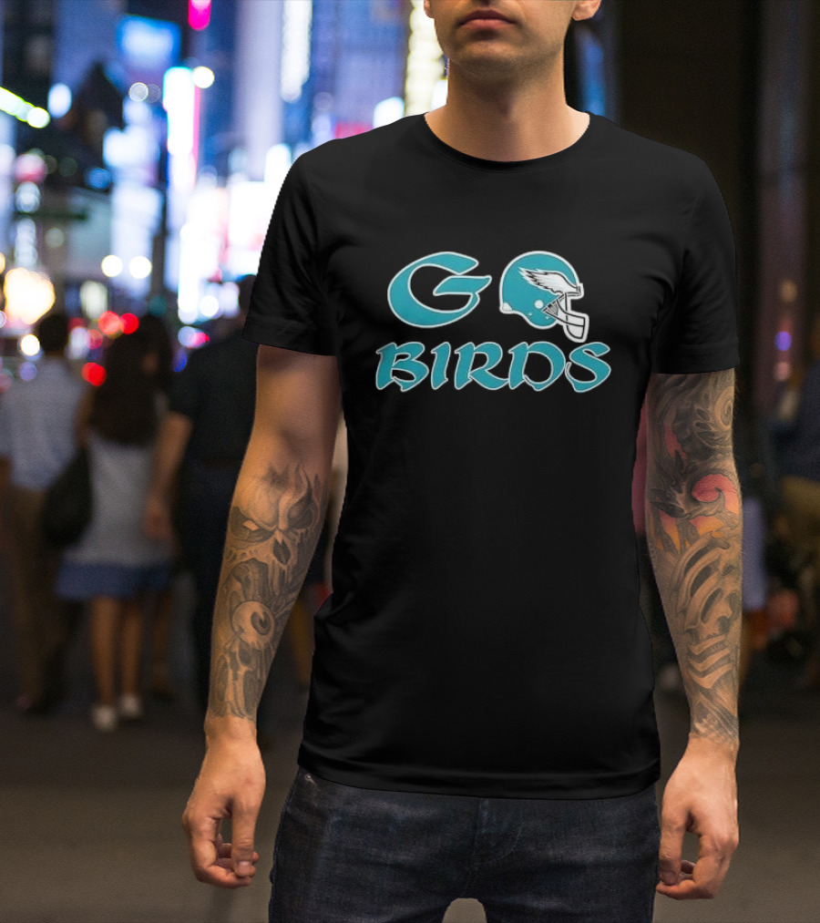 Go Birds Philadelphia Eagles Helmet Football Fan Spirit T-Shirt