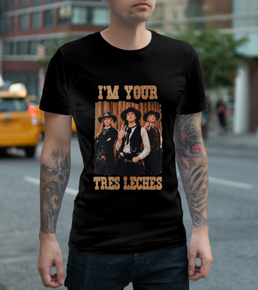 I'm Your Tres Leches Caitlin Clark Sophie Cunningham Lexie Hull Cowgirl T-Shirt