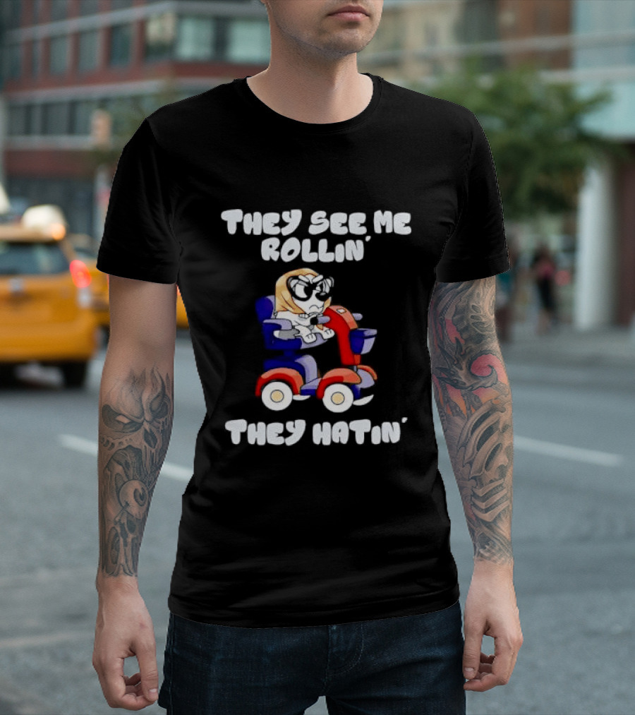 Granny Bluey Driving Mobility Scooter They See Me Rollin They Hatin T-Shirt