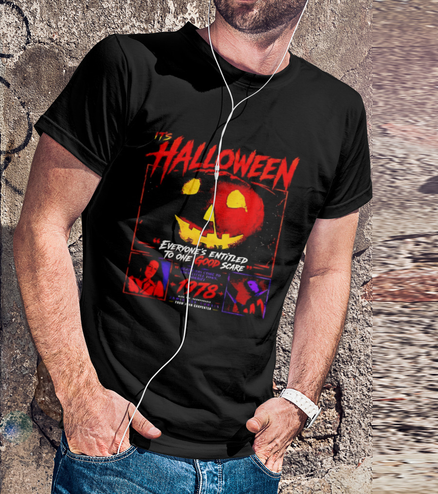 It's Halloween 1978 Everyone's Entitled To One Good Scare John Carpenter Jamie Lee Curtis T-Shirt