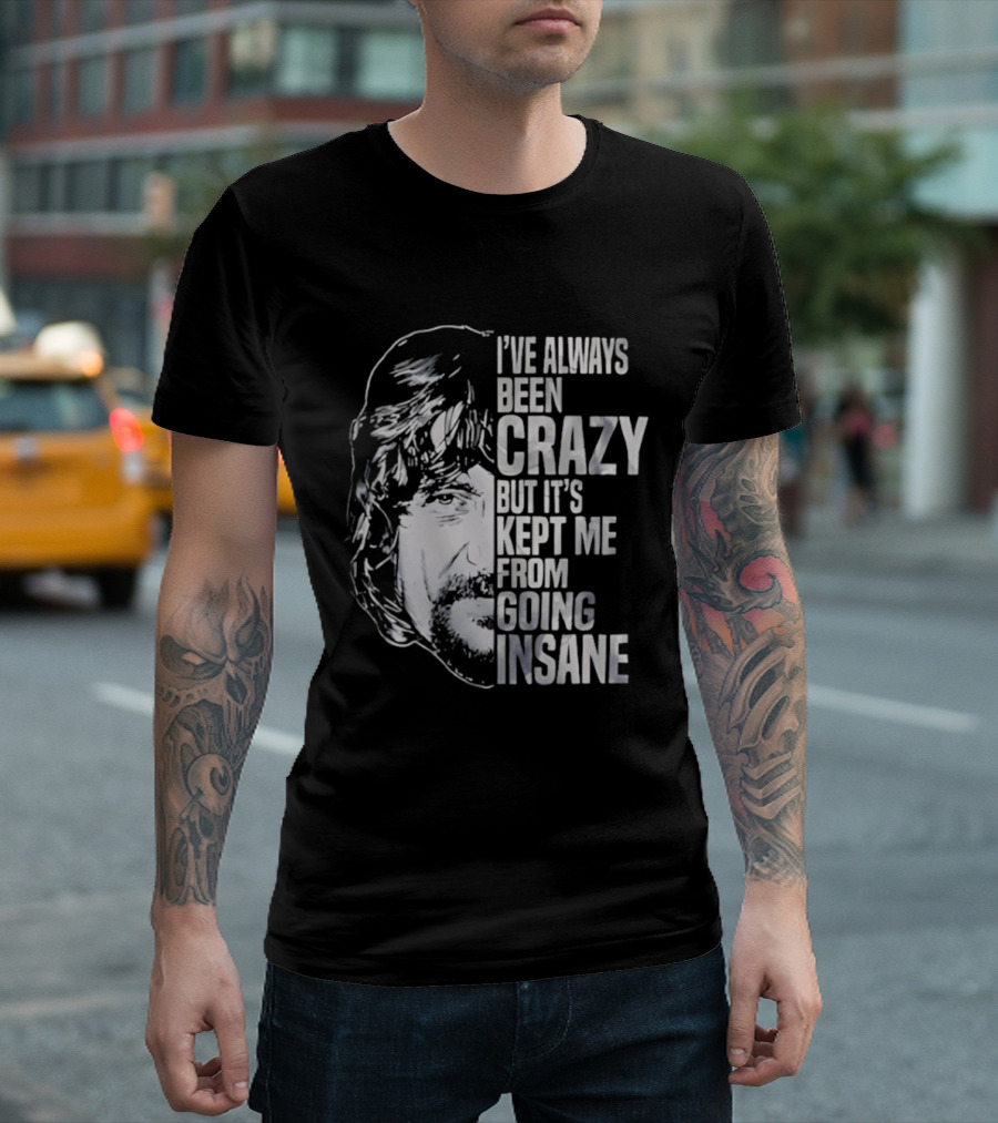 I've Always Been Crazy But It's Kept Me From Going Insane Waylon Jennings T-Shirt