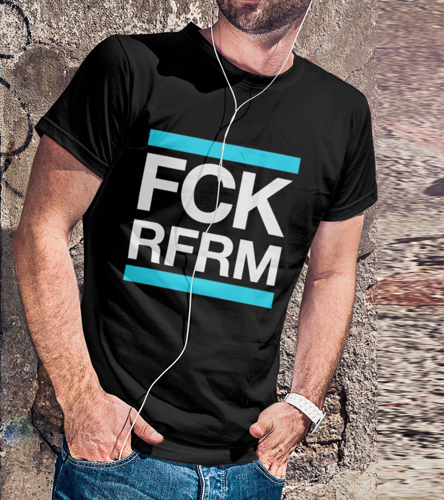Fck Rfrm Protest White On Black T-Shirt