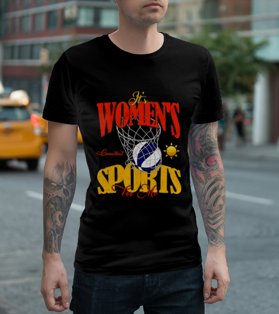 It's Women's Connecticut Sports For Me Basketball Sun And Net T-Shirt