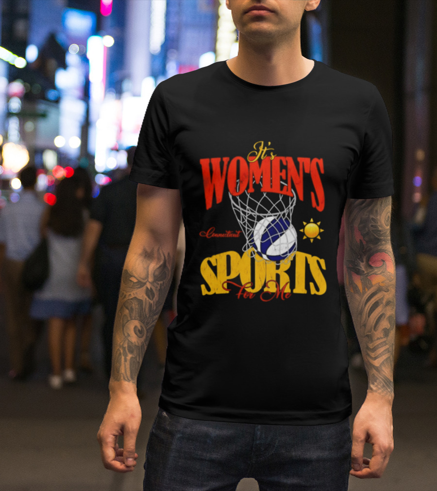 It's Women's Connecticut Sports For Me Basketball Sun And Net T-Shirt