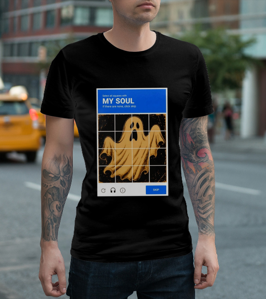 My Soul Ghost Captcha Meme Select All Squares Internet Humor T-Shirt