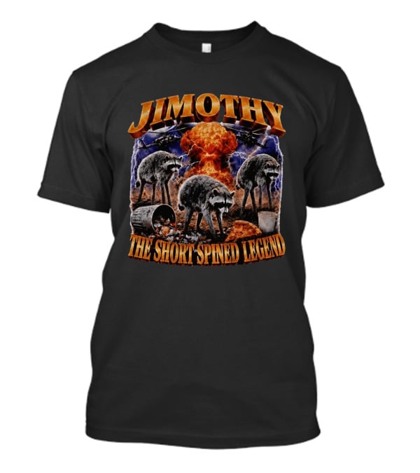 Jimothy Raccoon The Short Spined Legend Explosion With Helicopters And Trash Can T-Shirt