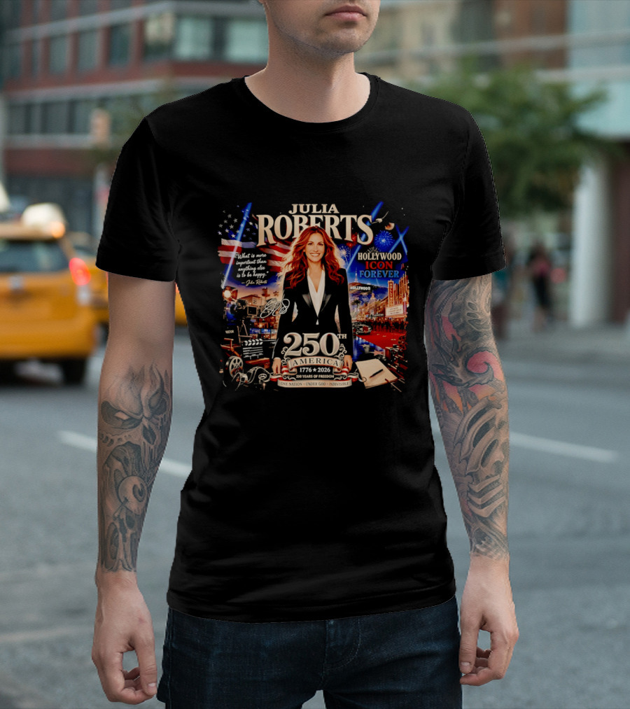 Julia Roberts 250th America 1776 2026 Hollywood Icon Forever T-Shirt