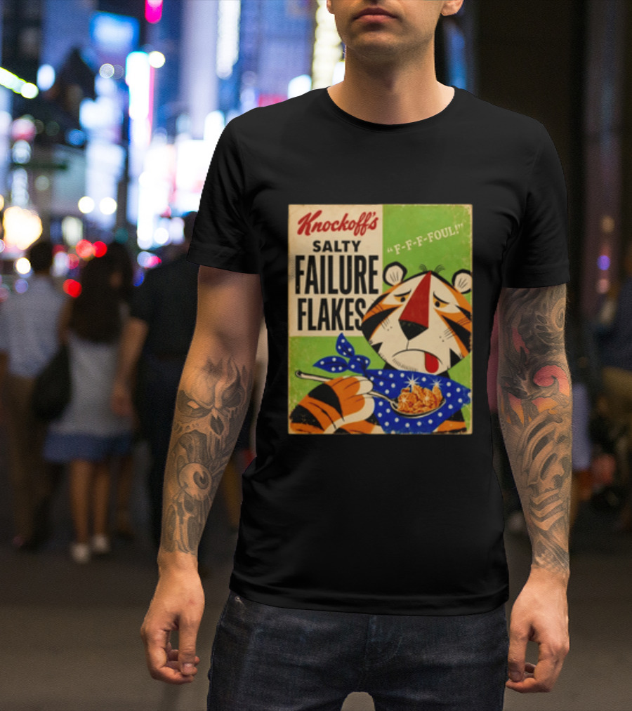 Knockoff's Salty Failure Flakes F F F Foul Sad Tiger Cartoon T-Shirt