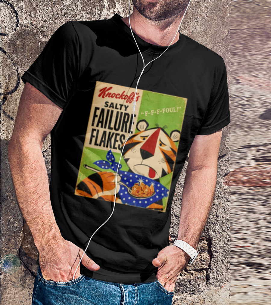 Knockoff's Salty Failure Flakes F F F Foul Sad Tiger Cartoon T-Shirt