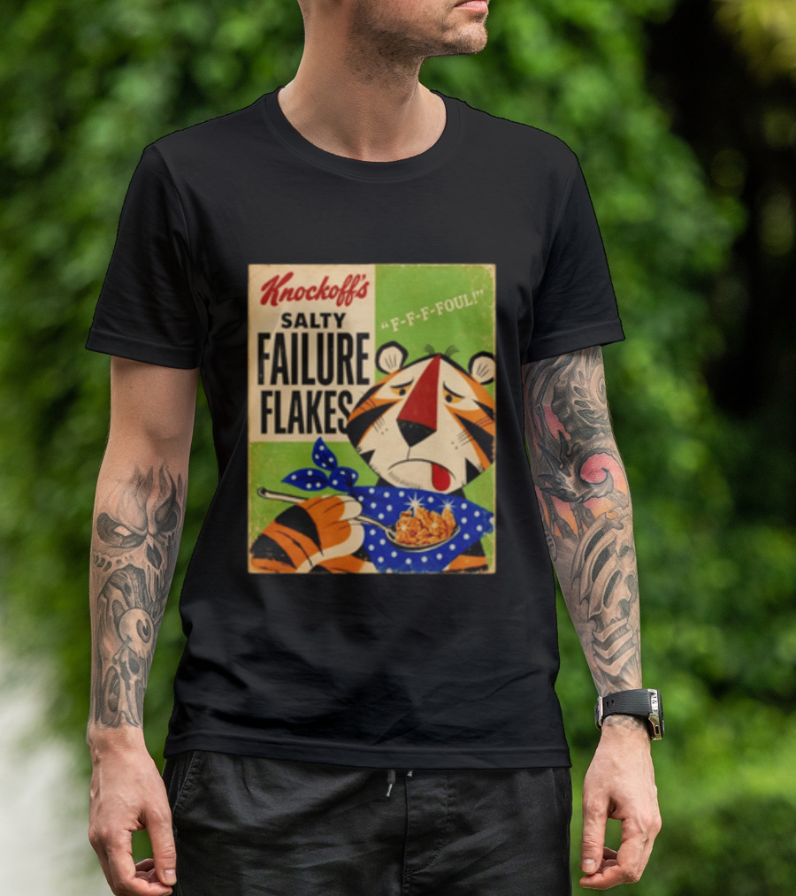 Knockoff's Salty Failure Flakes F F F Foul Sad Tiger Cartoon T-Shirt