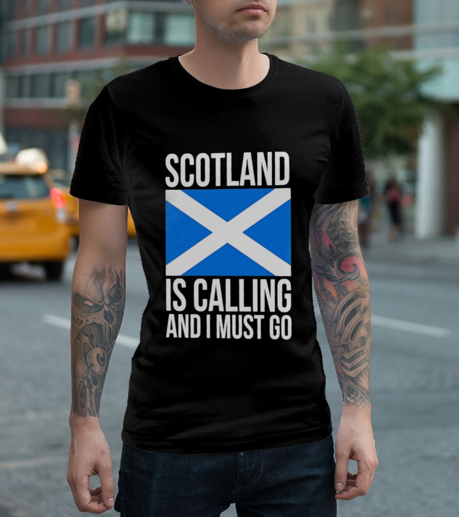 Scotland Is Calling And I Must Go Saint Andrew's Cross Flag T-Shirt