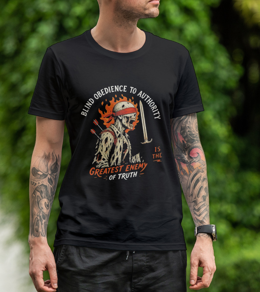 Blind Obedience To Authority Skeleton Warrior Greatest Enemy Of Truth Fiery Bandana Sword Arrows T-Shirt