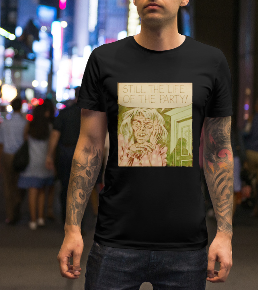 Still The Life Of The Party Horror Comic Vintage Zombie Scene T-Shirt